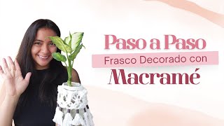 ¿Como hacer una decoración fácil de macramé para frascos de vidrio?