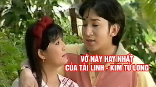 Có lẽ đây là vở cải lương Hay nhất của sự kết hợp giữa Tài Linh và Kim Tử Long