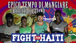 Epico Tempo di Mangiare - Cacciucco Haitiano [SPECIALE HAITI]