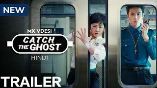 Catch The Ghost - Trailer Hindi / New Hindi Dubbed Korean Drama