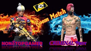 1 vs 1 In custom Room , Nonstopgamer vs Criminalboy...... OP, HP, BP.. 🥰🥰