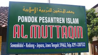 AYO MONDOK | PROFIL PESANTREN ISLAM ALMUTTAQIN JEPARA TERBARU