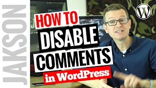 Disable Comments in WordPress - How To Turn Off Comments On Your WordPress Pages - Tutorial 2017