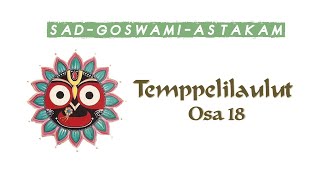 Sad-Goswami-Astakam - Temppelilaulut Osa 18