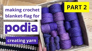 Making the crochet blanket-flag for Podia | The YARN making process | PART 2