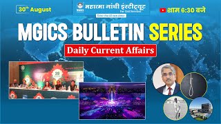 MGICS Bulletin: Daily Current Affairs - August 30, 2024 | Latest Updates | Current Affairs Today