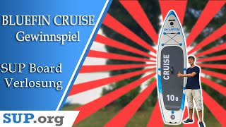 BLUEFIN CRUISE GEWINNSPIEL | SUP Board Verlosung