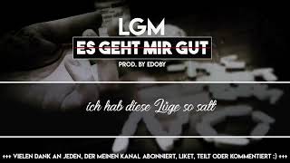 LGM - Es geht mir gut