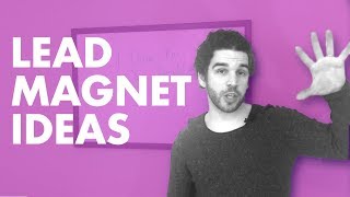 Lead Magnet Ideas: 10 Fresh Opt-Ins for Your Sales Funnel (2018)