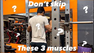 Top 3 muscles that nobody wants to train.