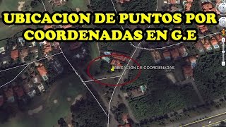 como ubicar puntos a través de coordenadas en google earth