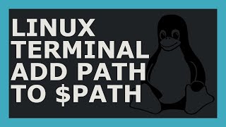 How To Add To $PATH Environment Variable Using Linux Command Line (Bash)