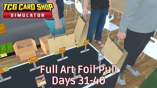 Full Art Foil Pull - Days 31-40 - No Commentary Longplay - #TCGCardShopSimulator - #4