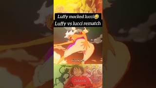 luffy gear 5 vs lucci awakening 😱|luffy mocks Lucci|one piece episode 1100#luffy gear5#ytshorts