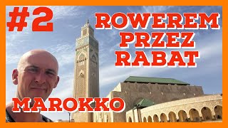 ROWEREM PRZEZ RABAT – STOLICA MAROKA NA DWÓCH KOŁACH