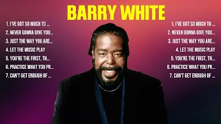 Barry White Greatest Hits Full Album ▶️ Full Album ▶️ Top 10 Hits of All Time