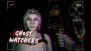 Стрим   Ghost Watchers