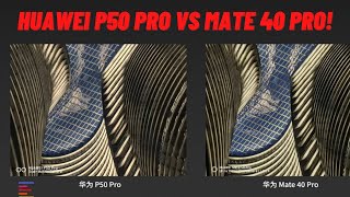 Huawei P50 Pro Vs Huawei Mate 40 Pro Camera Test | Mate 40 Pro Camera Vs P50 Pro Camera Review