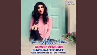 Naam Ada Likhna Cover Version