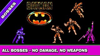 Batman NES - All Bosses [No Damage - No Weapons]