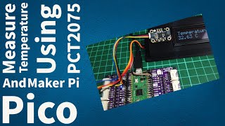 Measure Temperature Using PCT2075 And Maker Pi Pico