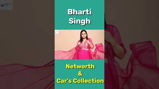 Bharti Singh Networth & Cars collection 2024 #biographygyan #shorts #short #shortvideo