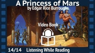 A Princess of Mars by Edgar Rice Burroughs, 14/14 First Barsoom installment, Unabridged Audiobook