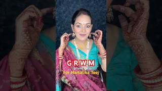 GRWM for Teej festival #hartalikateej #upbihar #swatisinghmakeover