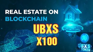 UBXS la cryptomonnaie de la tokenisation des actives réels immobilières RWA