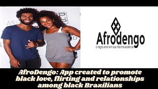 "A revolution in black love!": Afrodengo dating app a success in connecting black couples