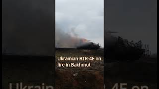 Ukrainian BTR-4E on fire in Bakhmut!!