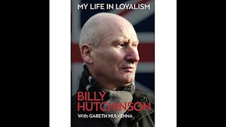 Lecture 131: My Life in Loyalism by Billy Hutchinson