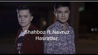 Shahboz va Navro'z - Hasratlar 2017 (music version)