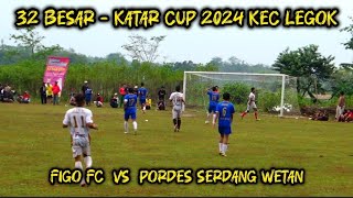 BANJIR GOL AJANG PEMBANTAIAN - BABAK 2 - FIGO FC VS PORDES SERDANG WETAN - 32 BESAR KATAR CUP 2024