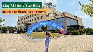 Luxurious Hotel In KARAD On *Mumbai-Goa* Highway| Most PREMIUM Stay😍| MUST Stay At This 5 STAR Hotel