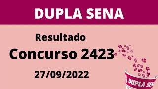 Resultado DUPLA SENA     Concurso 2423     Hoje 27/09/2022