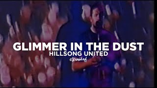 Hillsong United - Glimmer In The Dust [subtitulado en español]