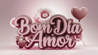 Linda mensagem de bom dia para seu amor ❤️🌹