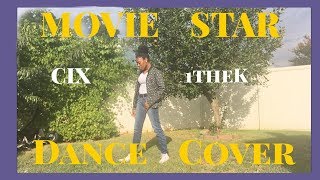 Movie Star ~ CIX (씨아이엑스) || 1theK Dance Cover Contest (댄스커버 컨테스트)