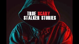 True Scary Predator - Stalker Horror Stories!!