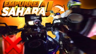 EMPURREI A SAHARA 300 SEM GASOLINA DE TIGER 800 !