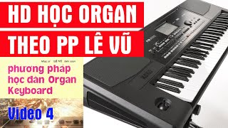 Hướng dẫn học organ theo phương pháp Lê Vũ trên Korg PA300 Phần 4