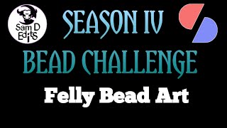 Season 4 Bead Challenge | Sam D Edits Beadings | 254 Beaders and Designers