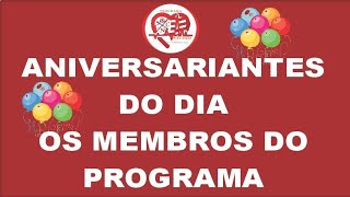 ANIVERSARIANTES DO DIA 17  DE OUTUBRO DO PROGRAMA - GRATUITAMENTE SEJA MEMBRO PELO ZAP 81 982459354