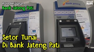 Setor Tunai di Bank Jateng Pati