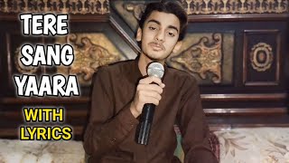 Tere Sang Yaara | Cover | Abdul Rehman