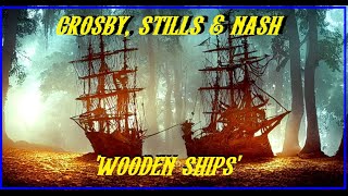 HQ FLAC  CROSBY STILLS AND NASH  - WOODEN SHIPS  Best Version  SUPER ENHANCED AUDIO David & lyrics