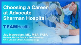 Working with TeamHealth at Advocate Sherman Hospital | Dr. Jay Mesrobian