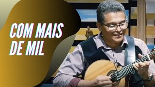 COM MAIS DE MIL | JORGE CARDOSO | BRASIL ENCANTO |