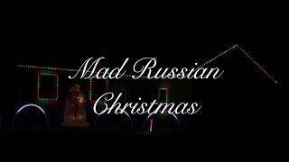 Christmas light show 2020: A Mad Russian’s Christmas